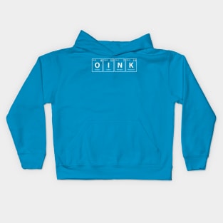 Oink (O-I-N-K) Periodic Elements Spelling Kids Hoodie